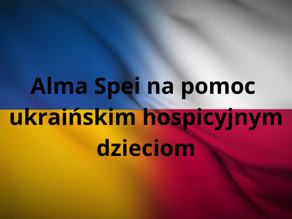 Alma Spei na pomoc ukraińskim hospicyjnym dzieciom - zdjęcie główne