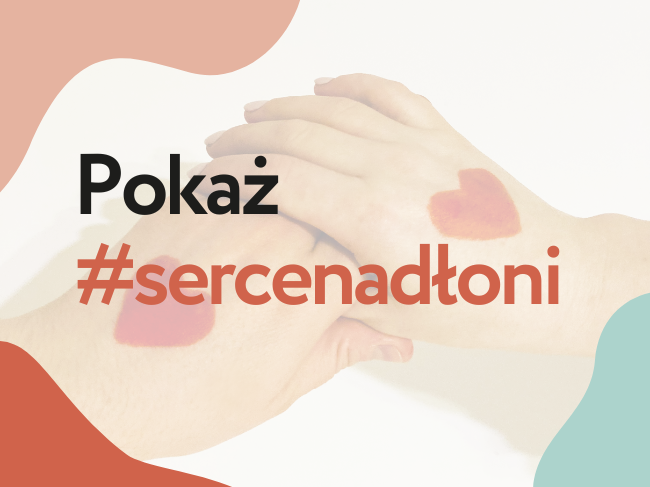 Dołącz do akcji „Pokaż #sercenadłoni” i wesprzyj osieroconych rodziców! - main photo