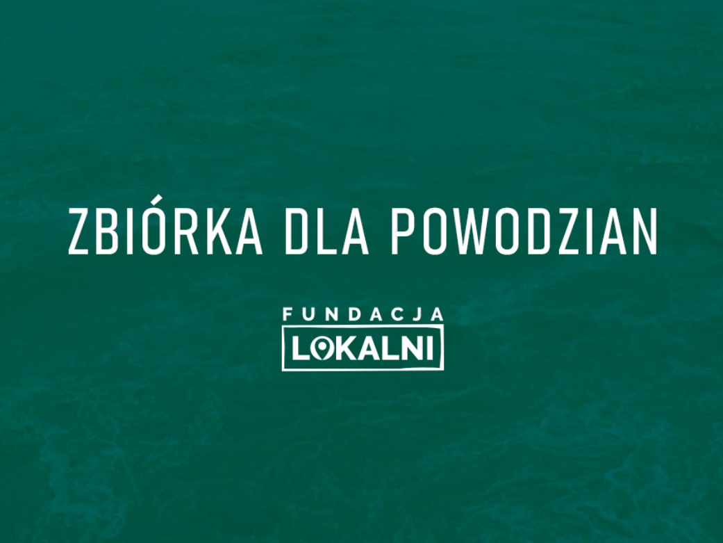 Pomagamy powodzianom w trudnych chwilach. DOŁĄCZ! - zdjęcie główne