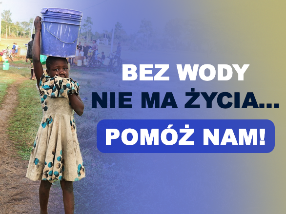 Odcięci od świata przez brak wody... wybudujmy studnię w Tanzanii! - zdjęcie główne