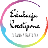 EDUKACJA KREATYWNA - Zuzanna Bartczak