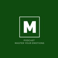Podcast Master Your Emotions