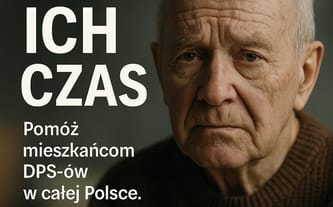 Ich Czas. Pomóż wypełnić dobrem czas mieszkańców DPS-ów w całej Polsce!