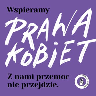 Pomóż nam walczyć o prawa kobiet!