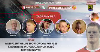 WIELKI MECZ CHARYTATYWNY ARTYŚCI I PRZEDSIĘBIORCY