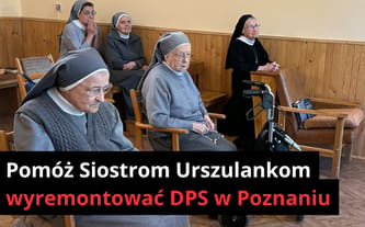 Pomóż Siostrom Urszulankom wyremontować DPS w Poznaniu