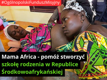 Mama Africa - pomóż stworzyć szkołę rodzenia w RŚA - main photo