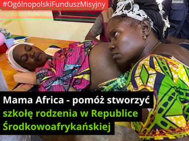 Mama Africa - pomóż stworzyć szkołę rodzenia w RŚA - zdjęcie główne
