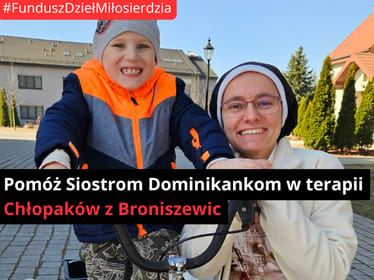 Pomóż Siostrom Dominikankom zorganizować dodatkowe zajęcia terapeutyczne dla Chłopaków z Broniszewic - main photo