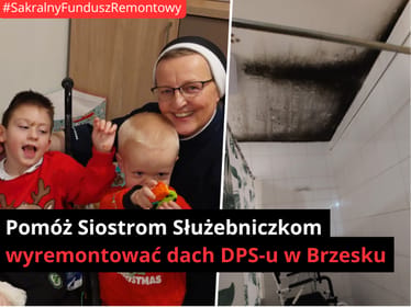 🏚️ 👩🏻🦽➡️Woda niszczy DPS w Brzesku. Pomóż Siostrom Służebniczkom naprawić dach! - zdjęcie główne