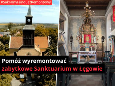 Pomóż wyremontować zabytkowe Sanktuarium w Łęgowie - zdjęcie główne