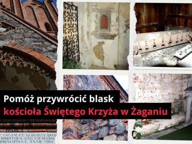 Pomóż przywrócić blask kościoła Świętego Krzyża w Żaganiu - zdjęcie główne