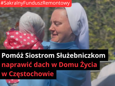 Potrzebny nowy dach dla&nbsp;Sióstr Służebniczek w&nbsp;Częstochowie - zdjęcie główne
