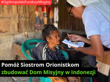 🇮🇩 Pomóż Siostrom Orionistkom zbudować Dom Misyjny w&nbsp;Indonezji - zdjęcie główne