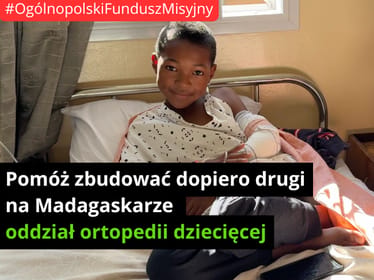 🇲🇬 Pomóż zbudować dopiero drugi (!!!) na Madagaskarze oddział ortopedii dziecięcej - zdjęcie główne