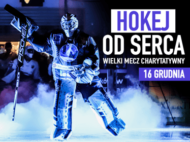 WIELKI MECZ CHARYTATYWNY #HOKEJODSERCA   Gramy dla&nbsp;Marcina, Dominika oraz dziecięcych klubów sportowych z&nbsp;Katowic. - zdjęcie główne