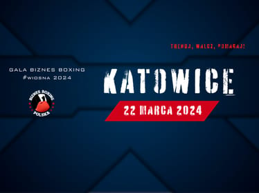Gala Biznes Boxing Polska 22/03/24 KATOWICE - zdjęcie główne