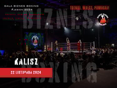 Gala Biznes Boxing Polska 22/11/24&nbsp;KALISZ - zdjęcie główne