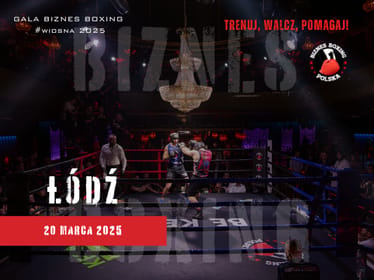 Gala Biznes Boxing Polska 20/03/25 ŁÓDŹ - zdjęcie główne