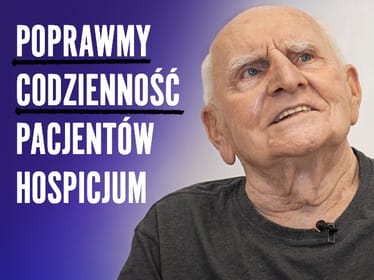 "Do&nbsp;szczęścia człowiek potrzebuje dobra" - wspierajmy pacjentów hospicjum - zdjęcie główne