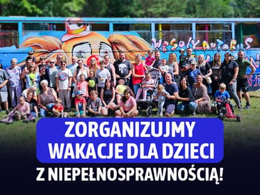 Zorganizujmy wyjątkowe wakacje dla 120 dzieci z niepełnosprawnościami! - main photo