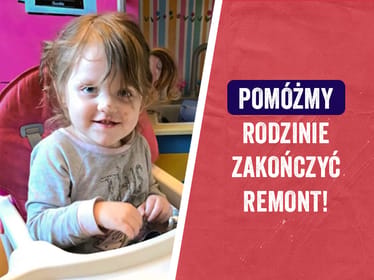 Pozostał tylko jeden krok do celu – pomóżmy tej rodzinie stworzyć prawdziwy dom! - zdjęcie główne