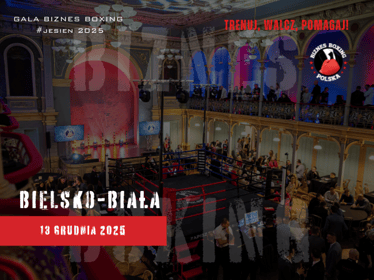 Biznes Boxing Polska Bielsko-Biała 13/12/2025&nbsp;- zdjęcie główne