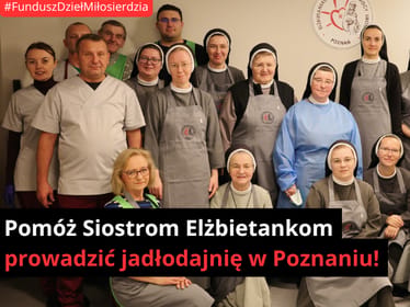 🍞Wsparcie Jadłodajni Sióstr Elżbietanek w Poznaniu - edycja 2026 r. - zdjęcie główne