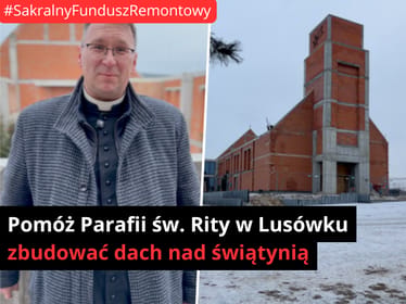 ⛪ Podnieśmy dach nad naszą wspólnotą w Lusówku (II etap) - zdjęcie główne