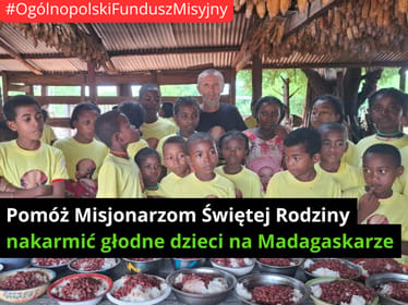 Podaruj posiłek&nbsp;🥣 wsparcie misji Świętej Rodziny na&nbsp;Madagaskarze (II etap) - zdjęcie główne