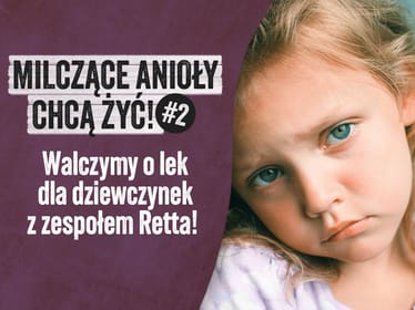 Milczące anioły chcą żyć❗️Walczymy o lek dla dziewczynek z zespołem Retta! #2 - zdjęcie główne