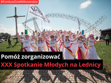 ✝️🐟 Organizacja XXX Spotkania Młodych na Lednicy - oficjalna zbiórka - zdjęcie główne
