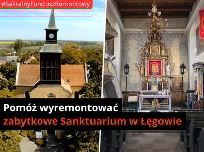 Pomóż wyremontować zabytkowe Sanktuarium w Łęgowie - main photo