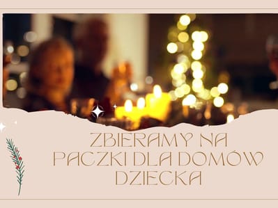 ZBIERAMY NA&nbsp;PACZKI DLA&nbsp;DOMÓW DZIECKA - zdjęcie główne