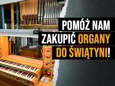 Czekamy, aż&nbsp;pierwsze dźwięki organów zabrzmią w&nbsp;naszej świątyni - zdjęcie główne