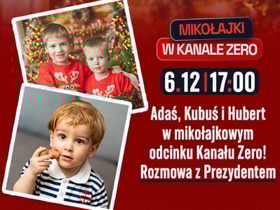 Mikołajkowe wydanie specjalne Kanału Zero! Gościem Prezydent Karol Nawrocki! - zdjęcie główne