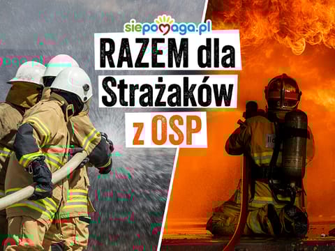 Ratują życie, narażając swoje! Wspierajmy jednostki OSP! - zdjęcie główne