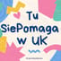 Tu SiePomaga w UK
