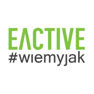 EACTIVE #wiemyjak