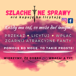 #SzlachetneSprawy - nie kupuję bo licytuję