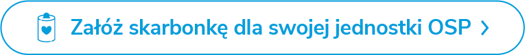 Ratują życie, narażając swoje! Wspierajmy jednostki OSP! Wspierajmy jednostki OSP!
