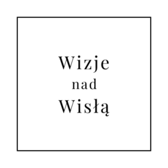 Wizje nad Wisłą