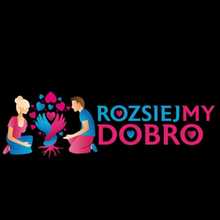 Rozsiejmy Dobro